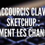 Raccourcis clavier Sketchup