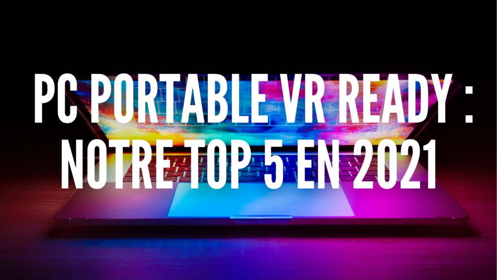 TOP 5 PC PORTABLE VR READY